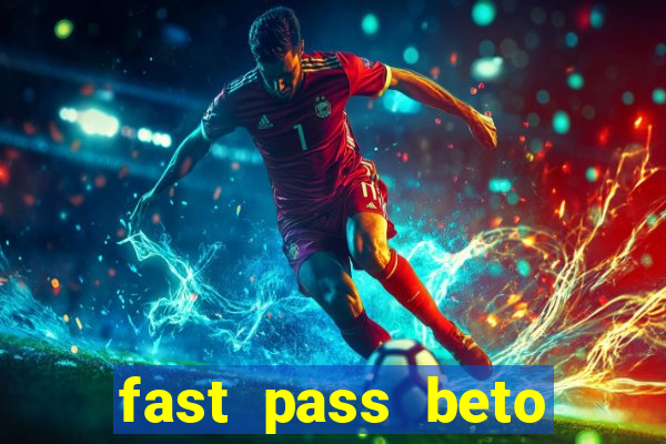 fast pass beto carrero vale a pena